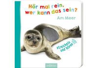 ars Edition Hör mal rein, wer kann das sein? Am Meer