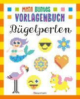 Penguin Random House Verlagsgruppe Mein buntes Vorlagenbuch - Bügelperlen. Über 200 Motive