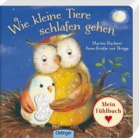 Oetinger Wie kleine Tiere schlafen gehen. Mein Fühlbuch