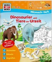 Tessloff WAS IST WAS Junior Mitmach-Heft Dinosaurier und Tiere der Urzeit