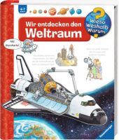 Ravensburger Wieso? Weshalb? Warum?, Band 32: Wir entdecken den Weltraum