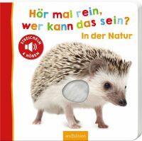 Ars Edition GmbH Hör mal rein, wer kann das sein? Natur