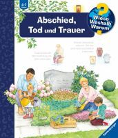 Ravensburger Wieso? Weshalb? Warum?, Band 42: Abschied, Tod und Trauer