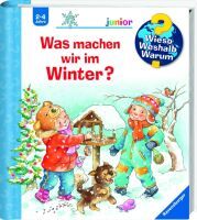 Ravensburger Wieso? Weshalb? Warum? junior, Band 58: Was machen wir im Winter?