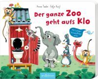 Ars Edition GmbH Der ganze Zoo geht aufs Klo