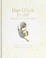 Adrian & Wimmelbuchverlag GmbH Das Glück in dir - Wie du dein Leben lebendiger machst - Das neue Mut