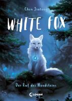 Loewe White Fox (Band 1) - Der Ruf des Mondsteins