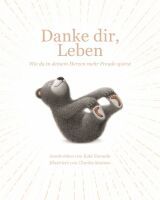 Adrian & Wimmelbuchverlag GmbH Danke dir,Leben - Wie du in deinem Herzen mehr Freude spürst