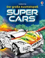 Usborne Verlag Der große Ausmalspaß: Supercars