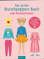 Ars Edition GmbH Das große Anziehpuppen-Buch zum Herausdrücken