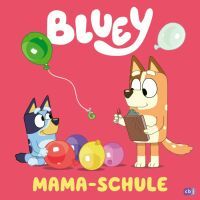 Penguin Random House Verlagsgruppe Bluey  Mama-Schule