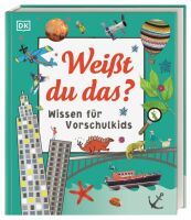 Dorling Kindersley Wissen für Vorschulkids. Weißt du das?