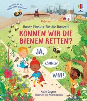 Usborne Verlag Unser Einsatz für die Umwelt: Können wir die Bienen retten?