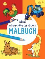 Arena Verlag Mein allerschönstes dickes Malbuch