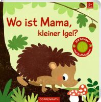 Coppenrath Wo ist Mama, kleiner Igel? (Fühlen&begreifen)