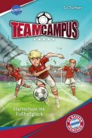 Arena Verlag Turhan, Su/Ach, Philipp: Team Campus  Startschuss ins Fußballglück (1)