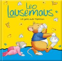 Helmut Lingen Verlag Leo Lausemaus Lili geht aufs Töpfchen