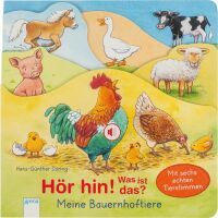 Arena Verlag Müller, Bärbel/Döring, Hans-Günther: Hör hin! Was ist das?  Meine Bauernhoftier