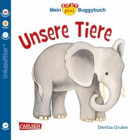 Carlsen Verlag GmbH Baby Pixi 44: Mein Baby-Pixi Buggybuch: Unsere Tiere