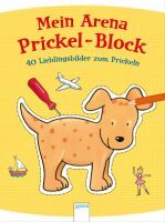 Arena Verlag Arena Mein Arena Prickel-Block - 40 Lieblingsbilder zum Prickeln