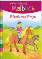 Tessloff Mein schönstes Malbuch. Pferde und Ponys. Malen für Kinder ab 5 Jahren