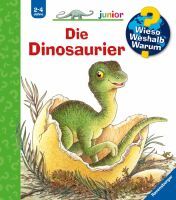 Ravensburger Wieso? Weshalb? Warum? junior, Band 25: Die Dinosaurier