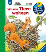 Ravensburger 32874 Wieso? Weshalb? Warum? junior, Band 46: Wo die Tiere wohnen WWW-junior (ab 01/06)