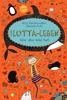 Arena Verlag Pantermüller, Alice/Kohl, Daniela: Mein Lotta-Leben  Wer den Wal hat (15)