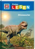 Tessloff WAS IST WAS Erstes Lesen Band 13. Dinosaurier