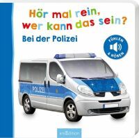 Ars Edition GmbH Hör mal rein, wer kann das sein?  Bei der Polizei