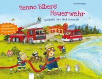 Arena Verlag Kugler, Christine: Benno Biber  Benno Bibers Feuerwehr  Tatütata! Alle sind schon da!