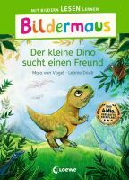 Loewe Verlag GmbH Bildermaus - Der kleine Dino sucht einen Freund