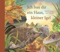 Gerstenberg Ich bau dir ein Haus, kleiner Igel