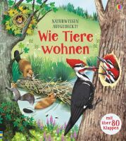 dtv-Verlagsgesellschaft mbH&Co.KG Naturwissen aufgedeckt! Wie Tiere wohnen