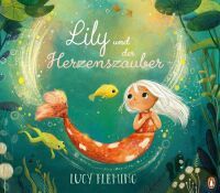 Penguin Random House Verlagsgruppe Lily und der Herzenszauber