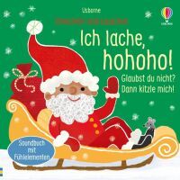 Usborne Verlag Streicheln und Lauschen: Ich lache, hohoho! Glaubst du nicht? Dann kitzle mich!