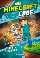 Loewe Verlag GmbH Der Minecraft Code (Band 1) - Flucht aus dem Würfel-Gefängnis