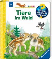 Ravensburger Wieso? Weshalb? Warum? junior, Band 77: Tiere im Wald